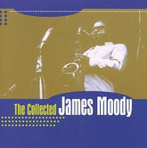 James Moody - The Collected James Moody (CD) Image